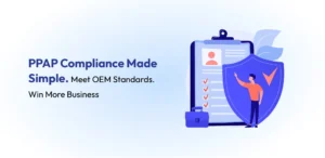 Illustration promoting PPAP compliance with a clipboard checklist and shield, highlighting simplified PPAP compliance, OEM standards, quality assurance, and business growth for automotive suppliers.
