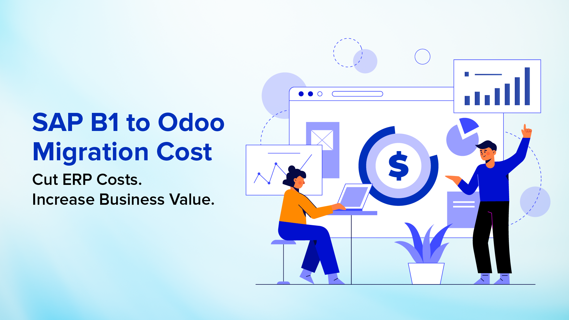 SAP Business One to Odoo migration cost with lower ERP expenses and higher business value