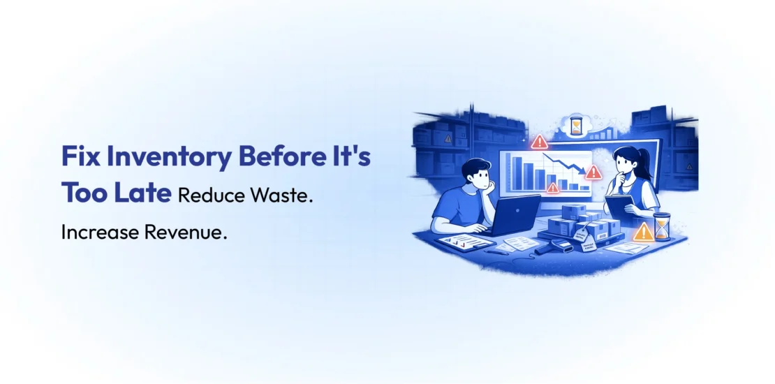 Fix inventory management issues with ERP solutions to reduce waste, improve stock accuracy, and increase business revenue