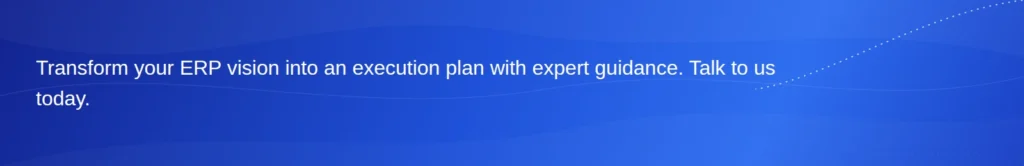 CTA banner offering to transform an ERP vision into an execution plan with expert guidance